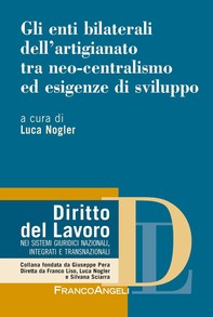 Gli enti bilaterali dell'artigianato tra neo-centralismo ed esigenze di sviluppo - Librerie.coop