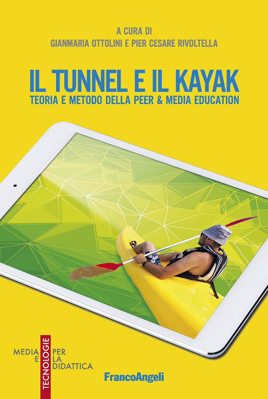 Il tunnel e il kayak. Teoria e metodo della peer & media education - Librerie.coop