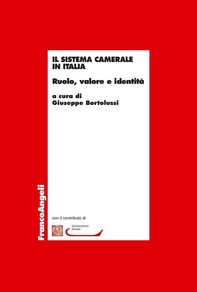 Il sistema camerale in Italia. Ruolo, valore e identità - Librerie.coop