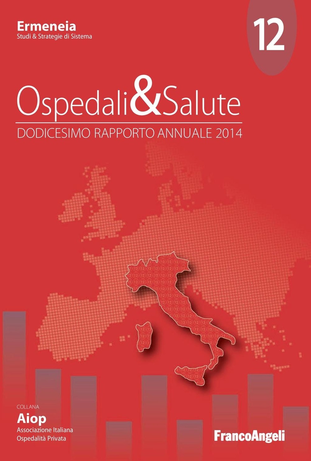 Ospedali & Salute. Dodicesimo Rapporto annuale 2014 - Librerie.coop