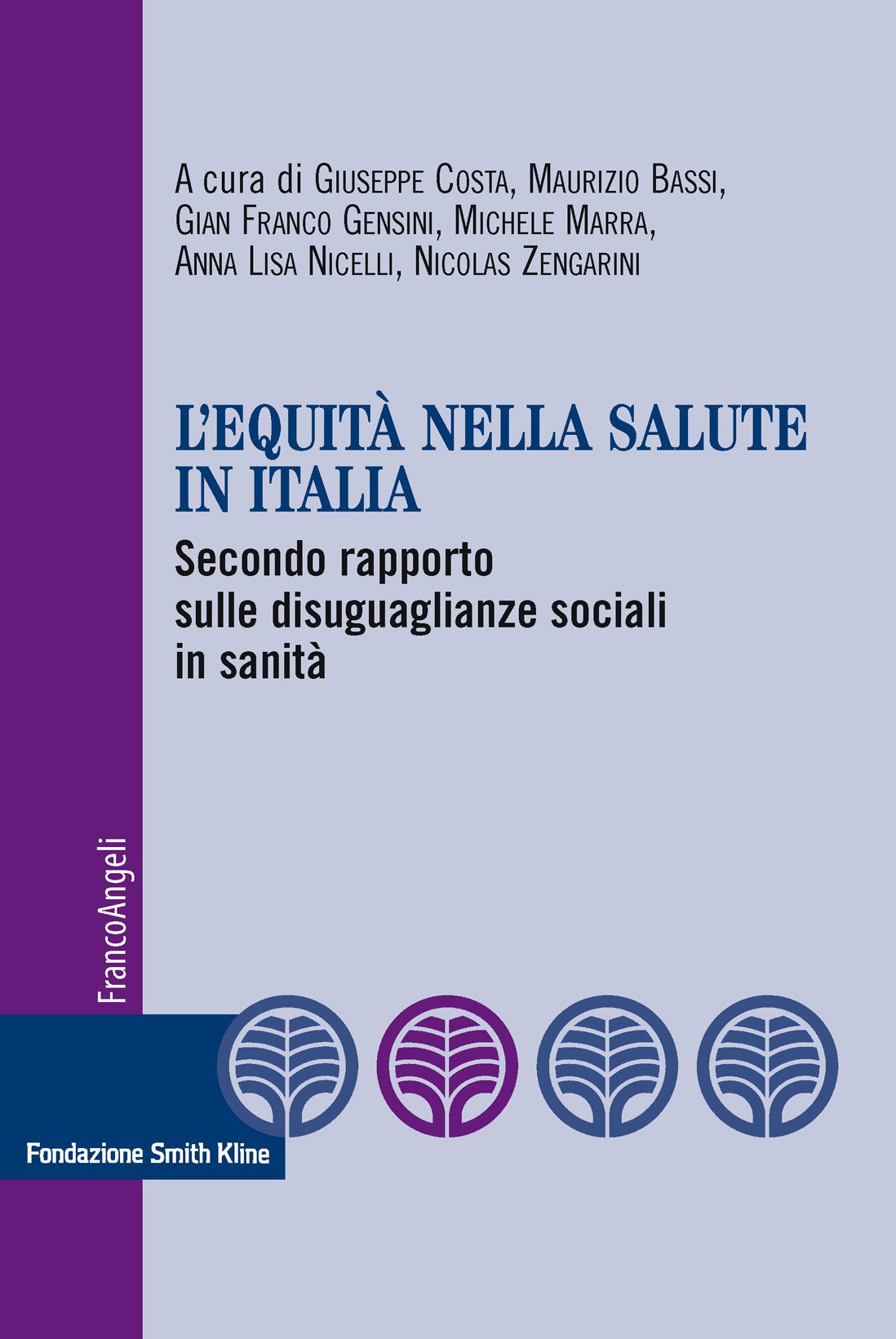 L'equità nella salute in Italia. Secondo rapporto sulle disuguaglianze sociali in sanità - Librerie.coop