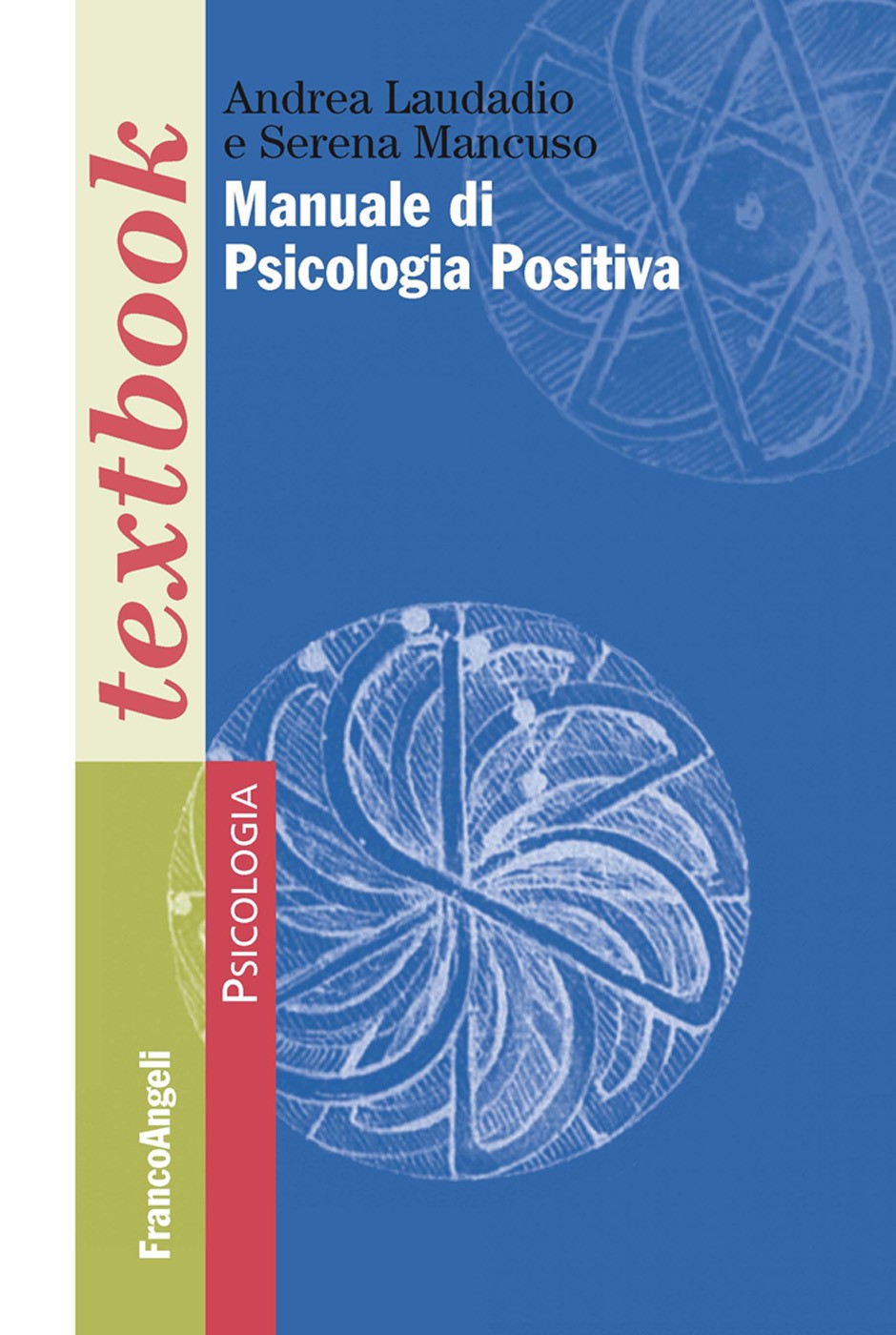 Manuale di psicologia positiva - Librerie.coop