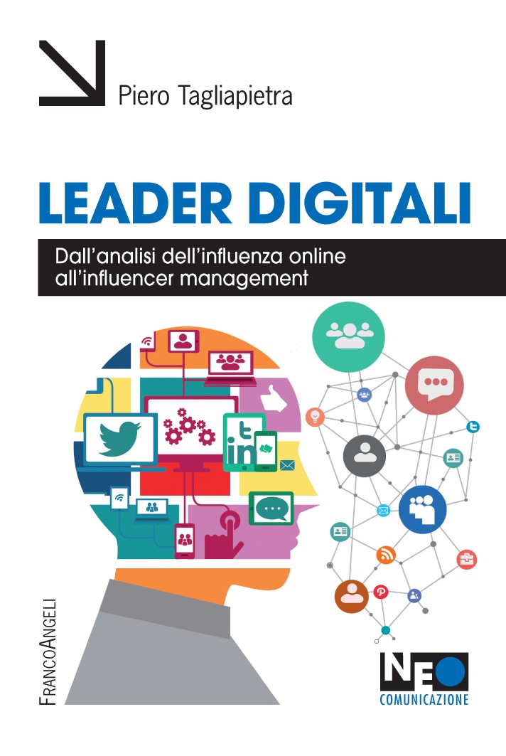 Leader digitali. Dall'analisi dell'influenza online all'influencer management - Librerie.coop
