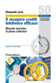 Il recupero crediti telefonico efficace. Manuale operativo di phone collection - Librerie.coop