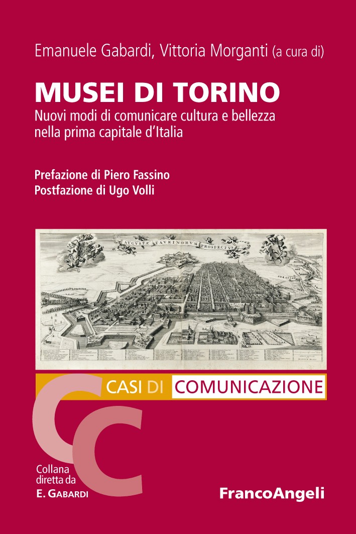 Musei di Torino. Nuovi modi di comunicare cultura e bellezza nella prima capitale d'Italia - Librerie.coop