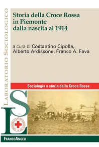 Storia della Croce Rossa in Piemonte dalla nascita al 1914 - Librerie.coop