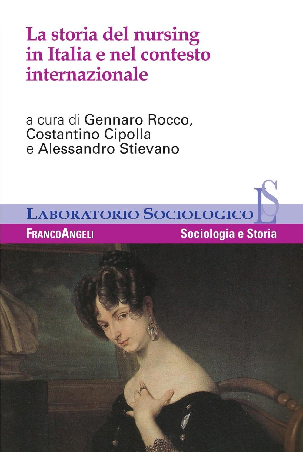 La storia del nursing in Italia e nel contesto internazionale - Librerie.coop