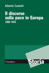 Il discorso sulla pace in Europa 1900-1945 - Librerie.coop