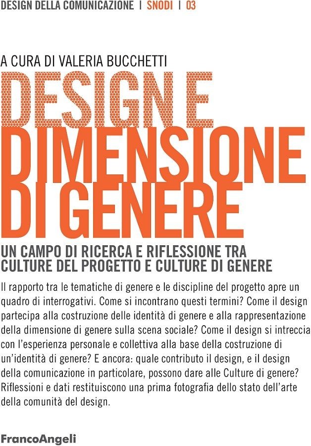 Design e dimensione di genere. Un campo di ricerca e riflessione tra culture del progetto e culture di genere - Librerie.coop