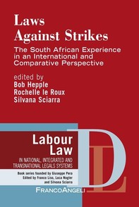 Laws against strikes. The South African Experience in an international and Comparative Perspective - Librerie.coop