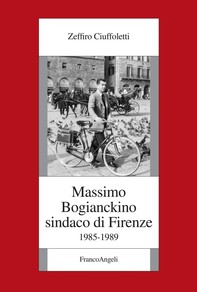 Massimo Bogianckino sindaco di Firenze 1985-1989 - Librerie.coop