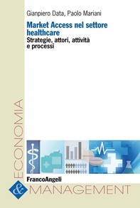 Market Access nel settore healthcare. Strategie, attori, attività e processi - Librerie.coop