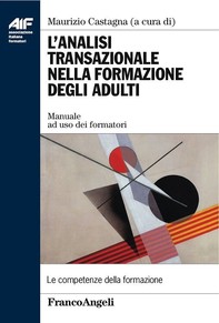 L'analisi transazionale nella formazione degli adulti. Manuale ad uso dei formatori - Librerie.coop