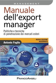Manuale dell'export manager. Politiche e tecniche di penetrazione dei mercati esteri - Librerie.coop