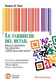 Le fabbriche del retail. Analisi comparata tra industria e GDO nella web society - Librerie.coop