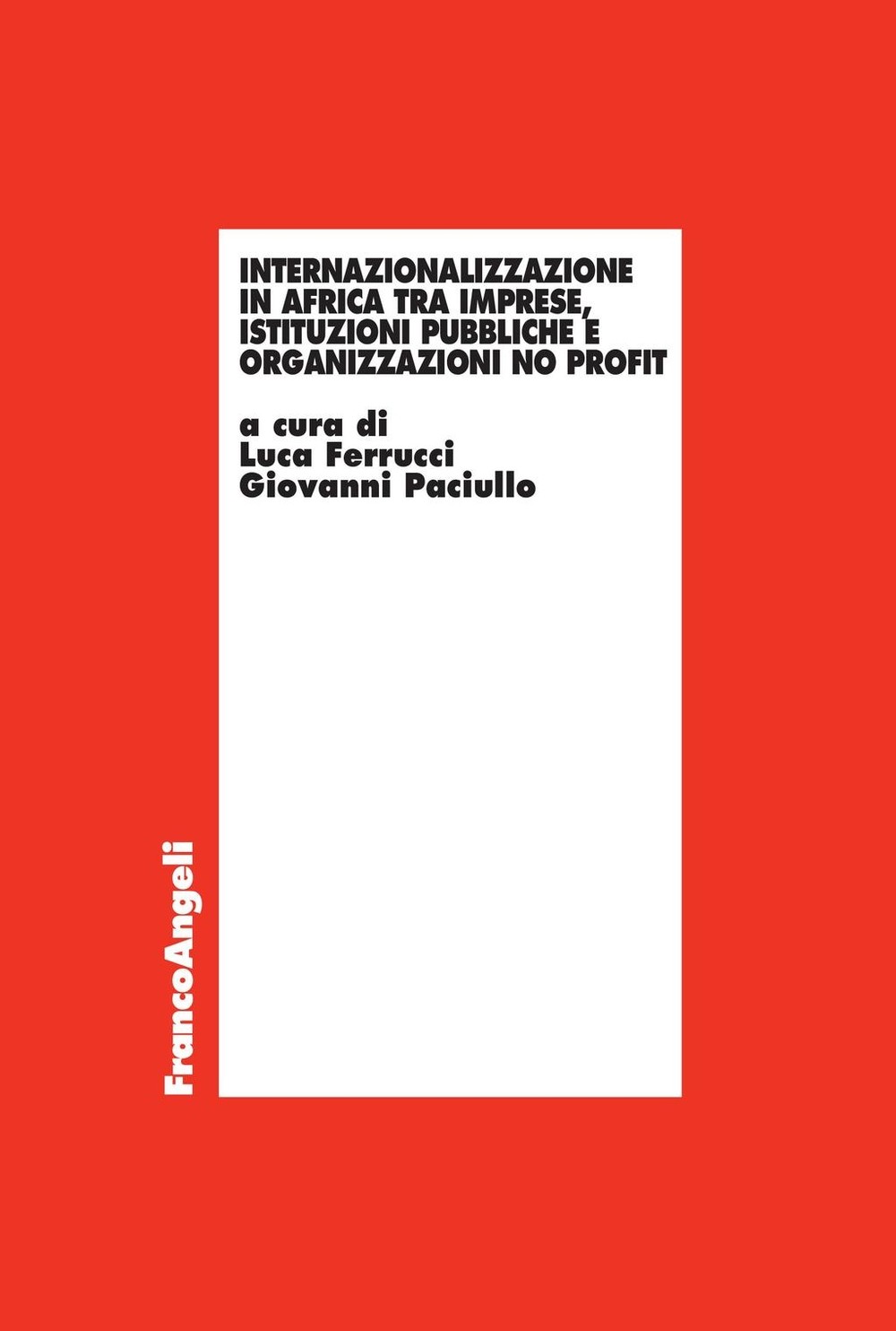 Internazionalizzazione in Africa tra imprese, istituzioni pubbliche e organizzazioni no profit - Librerie.coop