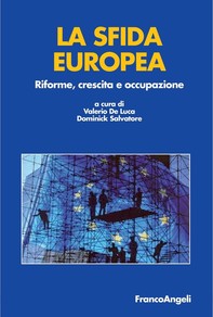 La sfida europea. Riforme, crescita e occupazione - Librerie.coop