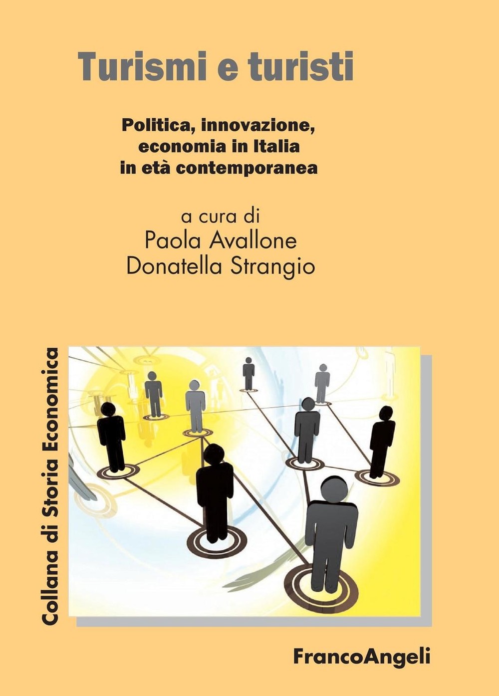 Turismi e turisti. Politica, innovazione, economia in Italia in età contemporanea - Librerie.coop