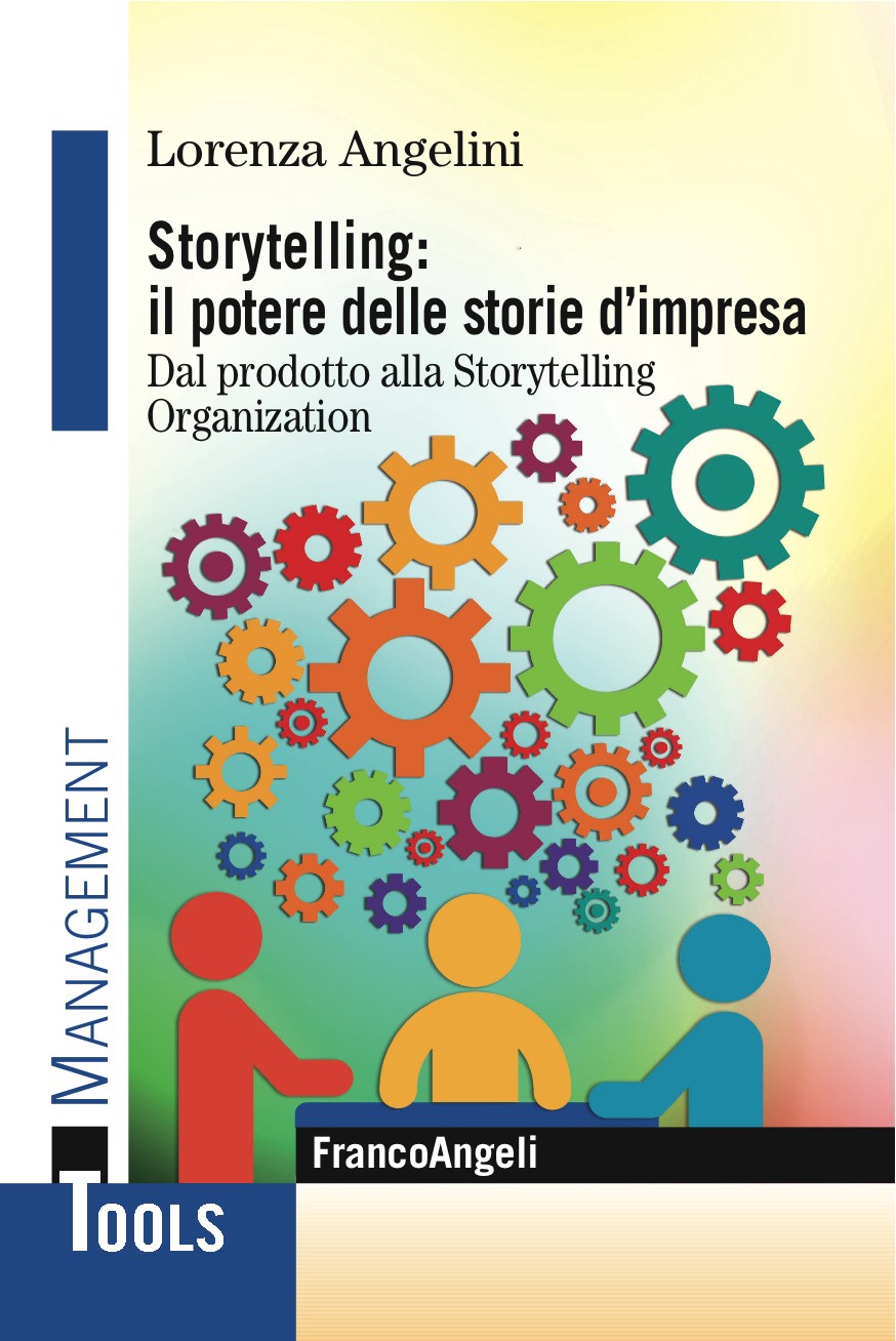 Storytelling: il potere delle storie d'impresa. Dal prodotto alla Storytelling Organization - Librerie.coop