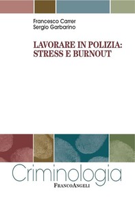 Lavorare in polizia: stress e burnout - Librerie.coop