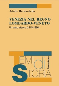 Venezia nel Regno Lombardo-Veneto. Un caso atipico (1815-1866) - Librerie.coop