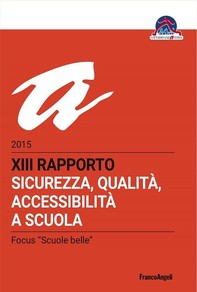 XIII Rapporto 2015 sicurezza, qualità, accessibilità a scuola - Librerie.coop