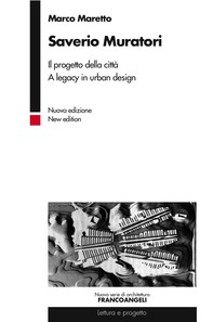 Saverio Muratori. Il progetto della città. A legacy in urban design - Librerie.coop