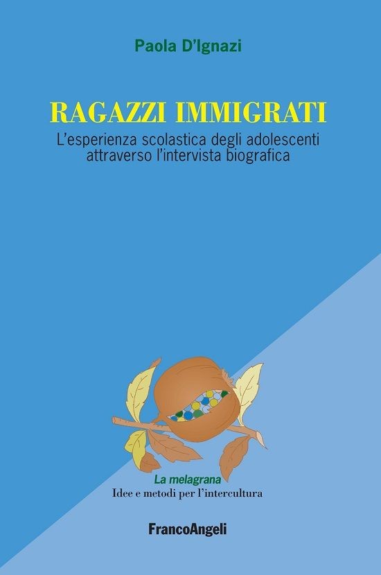 Ragazzi immigrati. L'esperienza scolastica degli adolescenti attraverso l'intervista biografica - Librerie.coop
