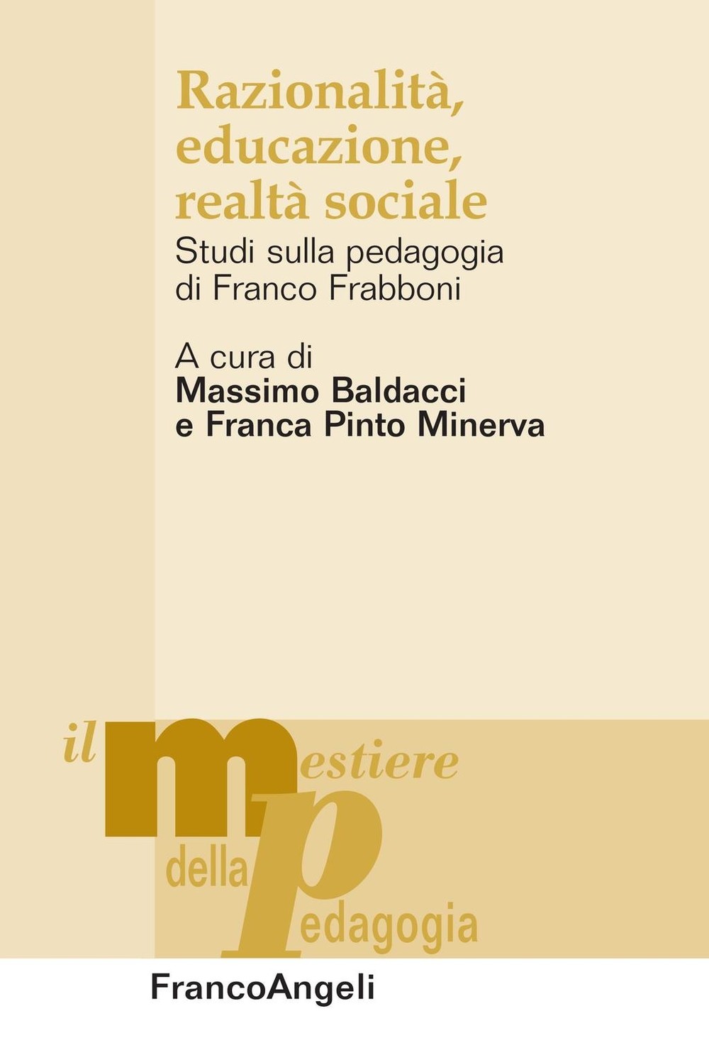 Razionalità, educazione, realtà sociale. Studi sulla pedagogia di Franco Frabboni - Librerie.coop