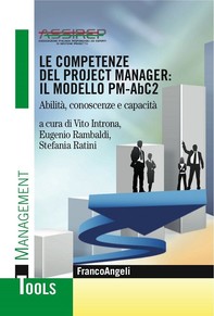 Le competenze del project manager: il modello PM-AbC2. Abilità, conoscenze e capacità - Librerie.coop