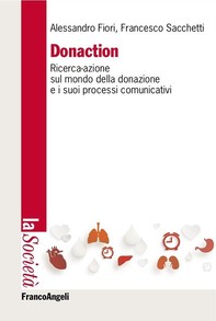 Donaction. Ricerca-azione sul mondo della donazione e i sui processi comunicativi - Librerie.coop