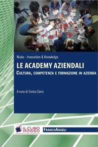 Le Academy aziendali. Cultura, competenza e formazione in azienda - Librerie.coop