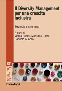 Il Diversity Management per una crescita inclusiva. Strategie e strumenti - Librerie.coop