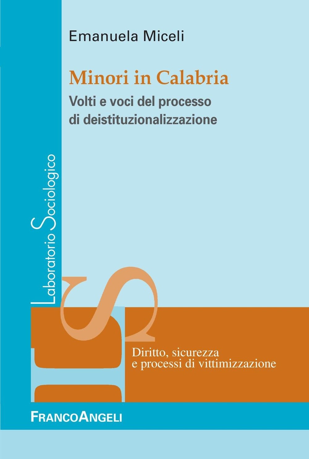 Minori in Calabria. Volti e voci del processo di deistituzionalizzazione - Librerie.coop