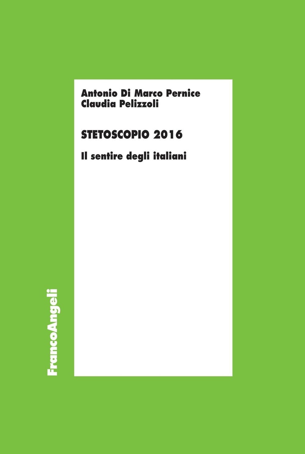 Stetoscopio 2016. Il sentire degli italiani - Librerie.coop