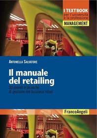 Il manuale del retailing. Strumenti e tecniche di gestione del business retail - Librerie.coop