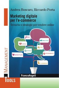 Marketing digitale per l' e-commerce. Tecniche e strategie per vendere online - Librerie.coop