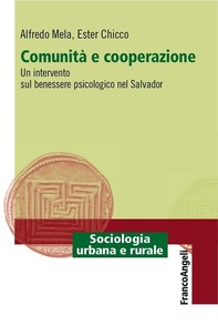 Comunità e cooperazione. Un intervento sul benessere psicologico nel Salvador - Librerie.coop