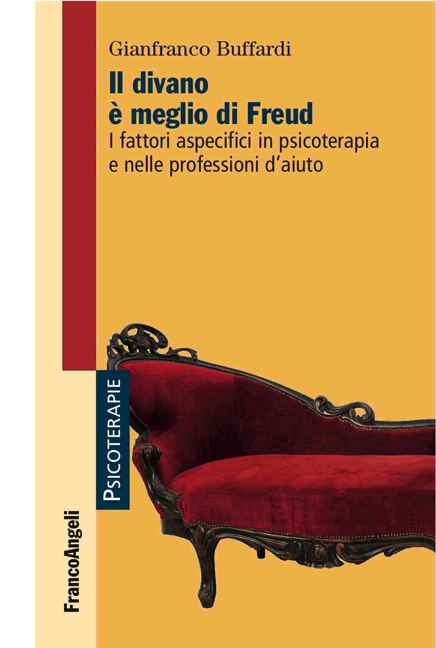 Il divano è meglio di Freud. I fattori aspecifici in psicoterapia e nelle professioni d'aiuto - Librerie.coop