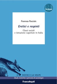 Eretici e respinti. Classi sociali e istruzione superiore in Italia - Librerie.coop