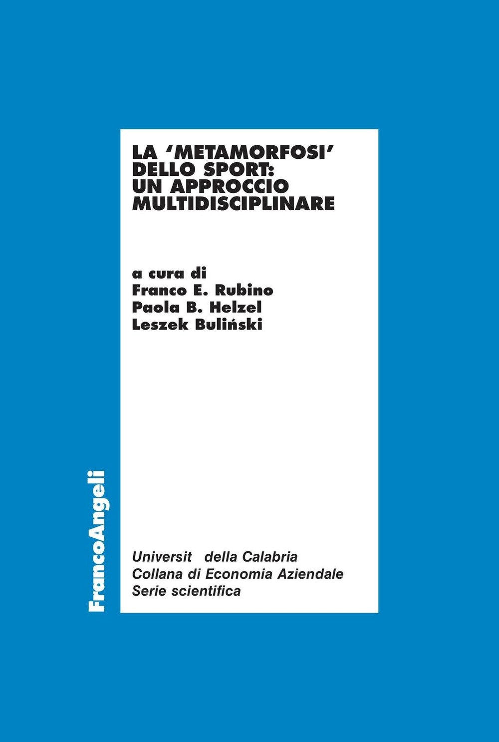 La metamorfosi dello sport: un approccio multidisciplinare - Librerie.coop