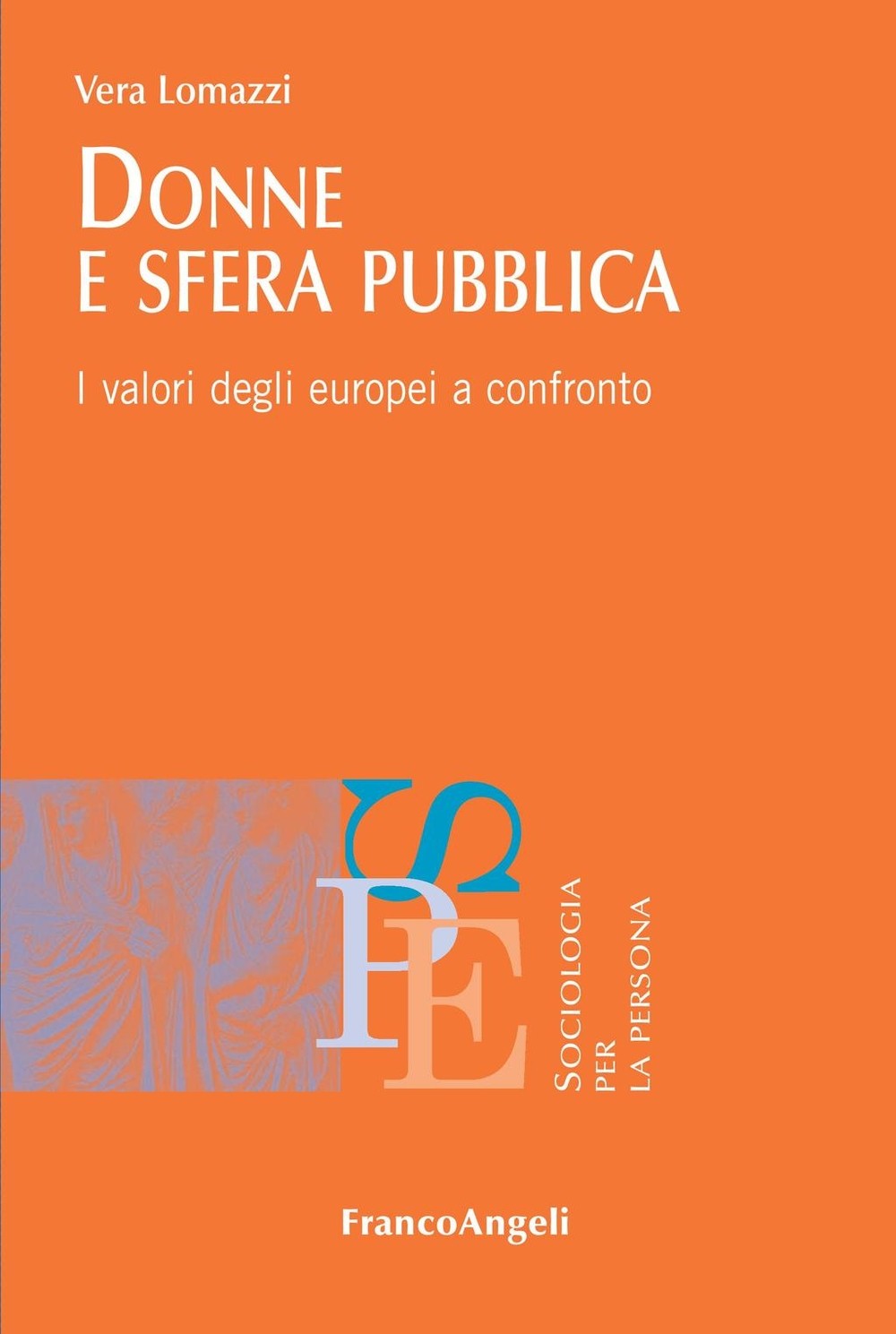 Donne e sfera pubblica. I valori degli europei a confronto - Librerie.coop