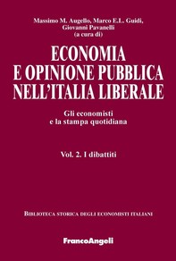 Economia e opinione pubblica. Gli economisti e la stampa quotidiana. Vol. 2. I dibattiti - Librerie.coop