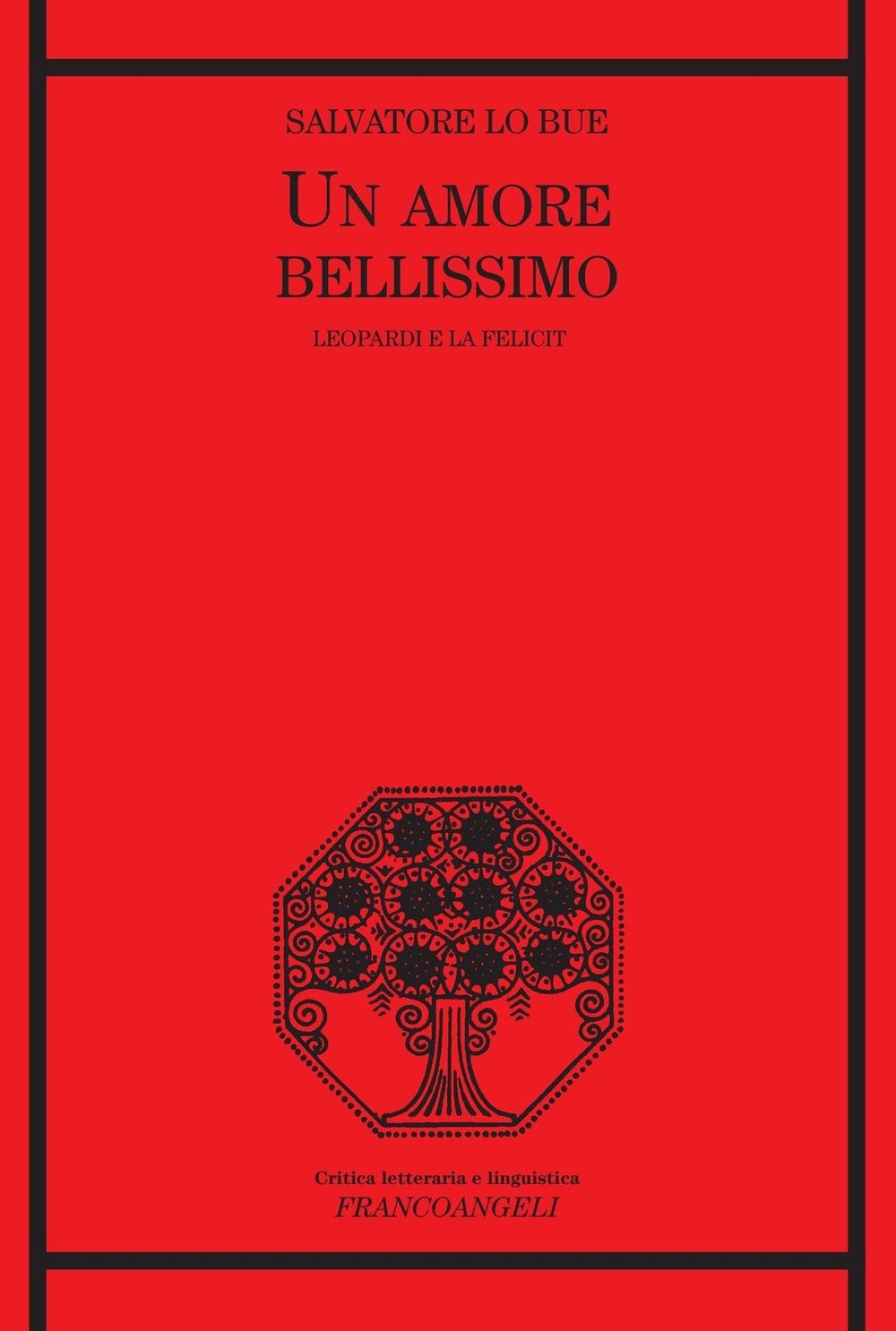  Salvatore Lo Bue, "Un amore bellissimo" (Ed. Franco Angeli)