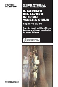 Il mercato del lavoro in Friuli Venezia Giulia - Librerie.coop