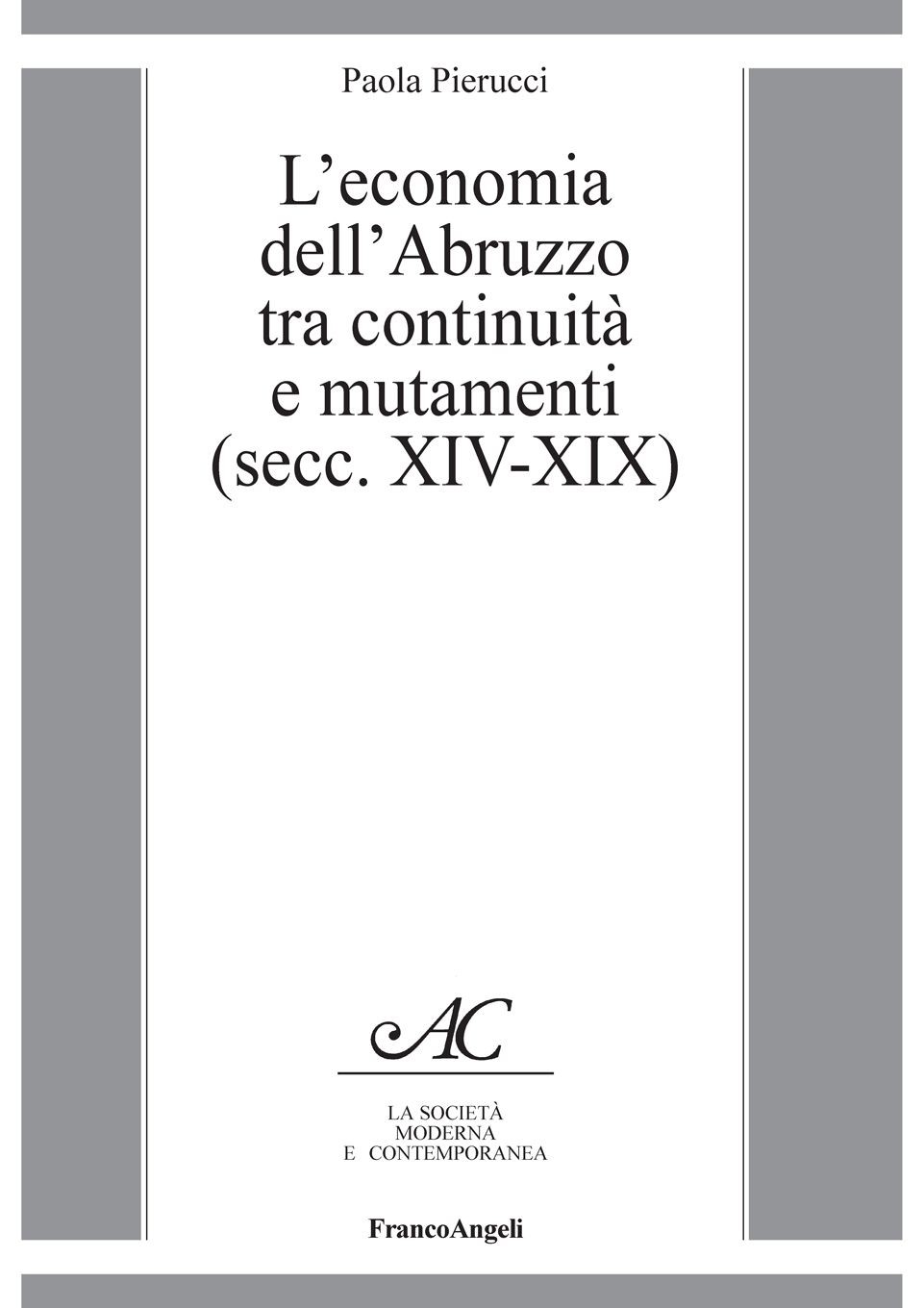 L'economia dell'Abruzzo tra continuità e mutamenti (secc. XIV-XIX) - Librerie.coop