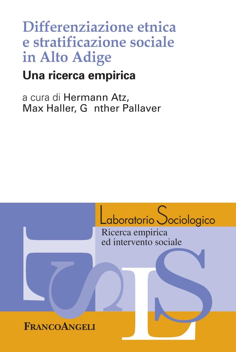 Differenziazione etnica e stratificazione sociale in Alto Adige - Librerie.coop