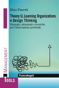 Theory U,  Learning Organizations e Design Thinking - Librerie.coop