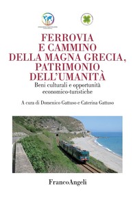 Ferrovia e cammino della Magna Grecia, patrimonio dell'umanità - Librerie.coop