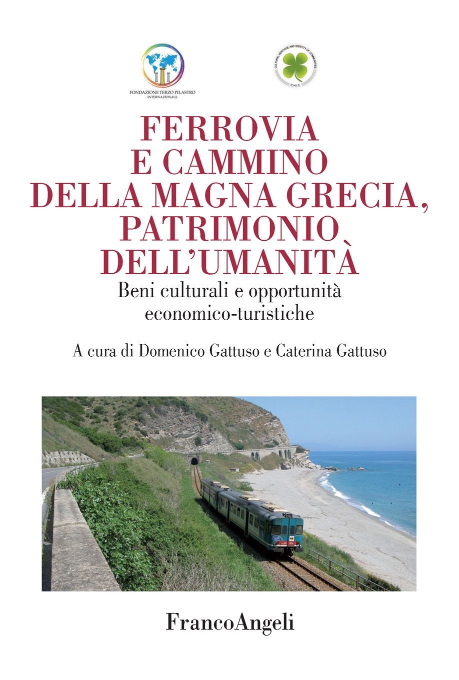 Ferrovia e cammino della Magna Grecia, patrimonio dell'umanità - Librerie.coop